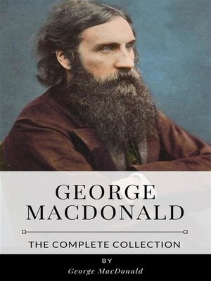 cover image of George MacDonald &#8211; the Complete Collection